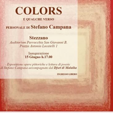 Personale di Stefano Campana – “ Colors e alcuni versi”